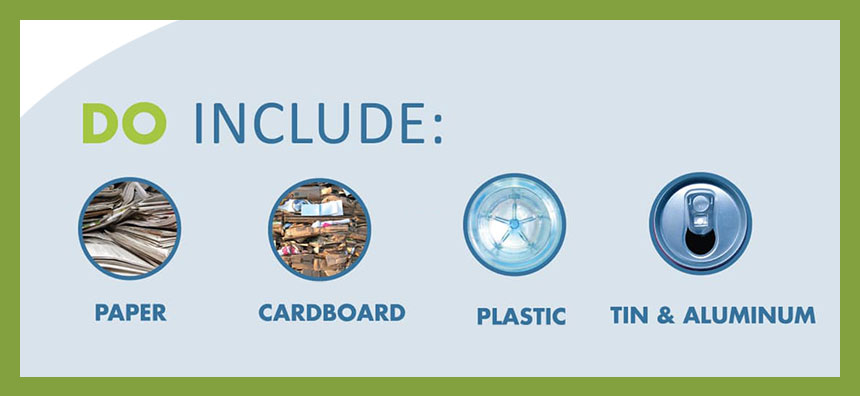 Acceptable Items inlclude Paper, Cardboard, Plastic, Tin & Aluminum
